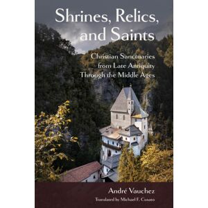 Cornell University Press Shrines, Relics, And Saints : Christian Sanctuaries From Late Antiquity Through The Middle Ages Cornell University Press Shrines, Relics, And Saints : Christian Sanctuaries From Late Antiquity Through The Middle Ages