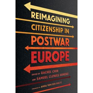 Cornell University Press Reimagining Citizenship In Postwar Europe Cornell University Press Reimagining Citizenship In Postwar Europe
