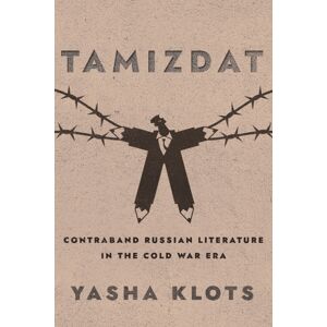 Cornell University Press Tamizdat : Contraband Russian Literature In The Cold War Era Cornell University Press Tamizdat : Contraband Russian Literature In The Cold War Era