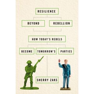 Cornell University Press Resilience Beyond Rebellion : How Today'S Rebels Become Tomorrow'S Parties Cornell University Press Resilience Beyond Rebellion : How Today'S Rebels Become Tomorrow'S Parties
