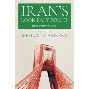 Cornell University Press Iran'S Look East Policy : Directions Cornell University Press Iran'S Look East Policy : Directions