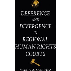 Cornell University Press Deference And Divergence In Regional Human Rights Courts Cornell University Press Deference And Divergence In Regional Human Rights Courts