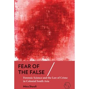Cornell University Press Fear Of The False : Forensic Science And The Law Of Crime In Colonial South Asia Cornell University Press Fear Of The False : Forensic Science And The Law Of Crime In Colonial South Asia
