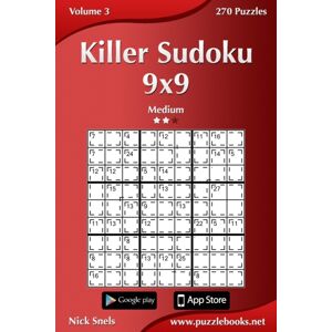 Createspace Independent Publishing Platform Killer Sudoku 9x9 - Medium - Volume 3 - 270 Puzzles Createspace Independent Publishing Platform Killer Sudoku 9x9 - Medium - Volume 3 - 270 Puzzles
