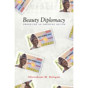 Stanford University Press Beauty Diplomacy : Embodying An Emerging Nation Stanford University Press Beauty Diplomacy : Embodying An Emerging Nation