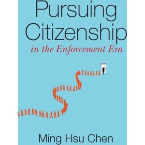 Stanford University Press Pursuing Citizenship In The Enforcement Era Stanford University Press Pursuing Citizenship In The Enforcement Era