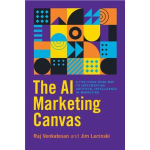 Stanford University Press The Ai Marketing Canvas : A Five-Stage Road Map To Implementing Artificial Intelligence In Marketing Stanford University Press The Ai Marketing Canvas : A Five-Stage Road Map To Implementing Artificial Intelligence In Marketing