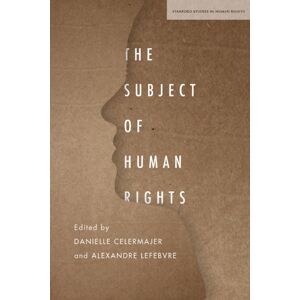 Stanford University Press The Subject Of Human Rights Stanford University Press The Subject Of Human Rights
