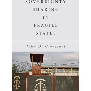 Stanford University Press Sovereignty Sharing In Fragile States Stanford University Press Sovereignty Sharing In Fragile States