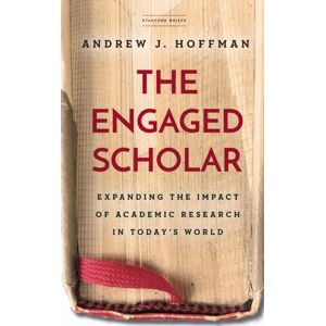 Stanford University Press The Engaged Scholar : Expanding The Impact Of Academic Research In Today'S World Stanford University Press The Engaged Scholar : Expanding The Impact Of Academic Research In Today'S World