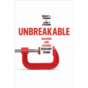 Stanford University Press Unbreakable : Building And Leading Resilient Teams Stanford University Press Unbreakable : Building And Leading Resilient Teams