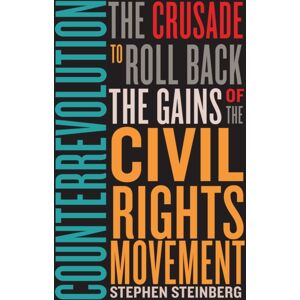 Stanford University Press Counterrevolution : The Crusade To Roll Back The Gains Of The Civil Rights Movement Stanford University Press Counterrevolution : The Crusade To Roll Back The Gains Of The Civil Rights Movement