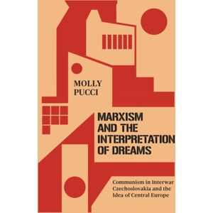 Stanford University Press Marxism And The Interpretation Of Dreams : Communism In Interwar Czechoslovakia And The Idea Of Central Europe Stanford University Press Marxism And The Interpretation Of Dreams : Communism In Interwar Czechoslovakia And The Idea Of Central Europe