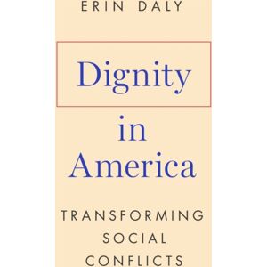 Stanford University Press Dignity In America : Transforming Social Conflicts Stanford University Press Dignity In America : Transforming Social Conflicts