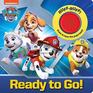 Phoenix International Publications, Incorporated Nickelodeon Paw Patrol: Ready To Go! Sound Book Phoenix International Publications, Incorporated Nickelodeon Paw Patrol: Ready To Go! Sound Book