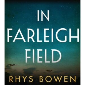 Amazon Publishing In Farleigh Field : A Novel Of World War Ii Amazon Publishing In Farleigh Field : A Novel Of World War Ii
