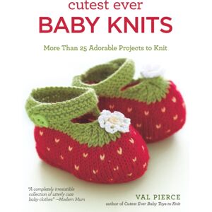 IMM Lifestyle Books Cutest Ever Baby Knits : More Than 25 Adorable Projects To Knit IMM Lifestyle Books Cutest Ever Baby Knits : More Than 25 Adorable Projects To Knit