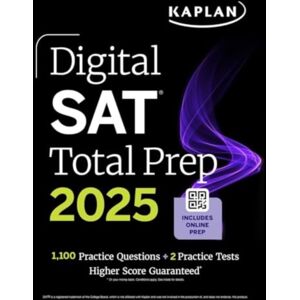 Kaplan AEC Education Digital Sat Total Prep 2025: Includes 2 Full Length Practice Tests, 1,000+ Practice Questions + 1 Year Access To Online Quizzes And Video Instruction Kaplan AEC Education Digital Sat Total Prep 2025: Includes 2 Full Length Practice Tests, 1,000+ Practice Questions + 1 Year Access To Online Quizzes And Video Instruction