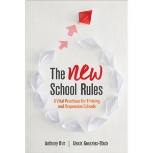 SAGE Publications Inc The School Rules : 6 Vital Practices For Thriving And Responsive Schools SAGE Publications Inc The School Rules : 6 Vital Practices For Thriving And Responsive Schools