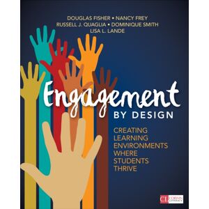 SAGE Publications Inc Engagement By Design : Creating Learning Environments Where Students Thrive SAGE Publications Inc Engagement By Design : Creating Learning Environments Where Students Thrive