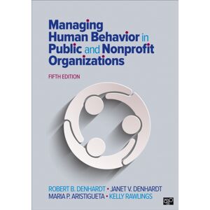 SAGE Publications Inc Managing Human Behavior In Public And Nonprofit Organizations SAGE Publications Inc Managing Human Behavior In Public And Nonprofit Organizations