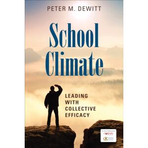 SAGE Publications Inc School Climate : Leading With Collective Efficacy SAGE Publications Inc School Climate : Leading With Collective Efficacy