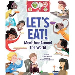 Augsburg Fortress Publishers Let'S Eat! : Mealtime Around The World Augsburg Fortress Publishers Let'S Eat! : Mealtime Around The World
