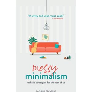 Augsburg Fortress Publishers Messy Minimalism : Realistic Strategies For The Rest Of Us Augsburg Fortress Publishers Messy Minimalism : Realistic Strategies For The Rest Of Us
