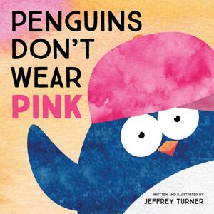 Augsburg Fortress Publishers Penguins Don'T Wear Pink Augsburg Fortress Publishers Penguins Don'T Wear Pink