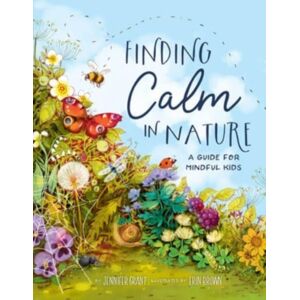 Augsburg Fortress Publishers Finding Calm In Nature : A Guide For Mindful Kids Augsburg Fortress Publishers Finding Calm In Nature : A Guide For Mindful Kids