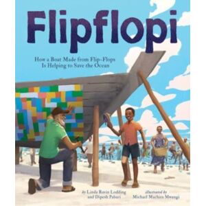 Augsburg Fortress Publishers Flipflopi : How A Boat Made From Flip-Flops Is Helping To Save The Ocean Augsburg Fortress Publishers Flipflopi : How A Boat Made From Flip-Flops Is Helping To Save The Ocean