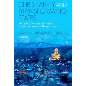 Augsburg Fortress Publishers Christianity And Transforming States : Mapping Varied Christian Experiences And Responses Augsburg Fortress Publishers Christianity And Transforming States : Mapping Varied Christian Experiences And Responses