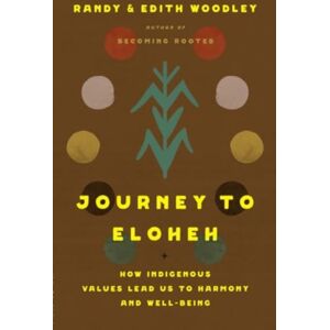 Augsburg Fortress Publishers Journey To Eloheh : How Indigenous s Lead Us To Harmony And Well-Being Augsburg Fortress Publishers Journey To Eloheh : How Indigenous s Lead Us To Harmony And Well-Being
