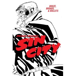 Dark Horse Comics,U.S. Frank Miller'S Sin City Volume 6: Booze, Broads, & Bullets (Fourth Edition) Dark Horse Comics,U.S. Frank Miller'S Sin City Volume 6: Booze, Broads, & Bullets (Fourth Edition)