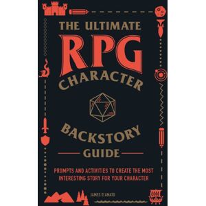 Adams Media Corporation The Ultimate Rpg Character Backstory Guide : Prompts And Activities To Create The Most Interesting Story For Your Character Adams Media Corporation The Ultimate Rpg Character Backstory Guide : Prompts And Activities To Create The Most Interesting Story For Your Character