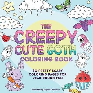 Adams Media Corporation The Creepy Cute Goth Coloring Book : 30 Pretty Scary Coloring Pages For Year-Round Fun! Adams Media Corporation The Creepy Cute Goth Coloring Book : 30 Pretty Scary Coloring Pages For Year-Round Fun!