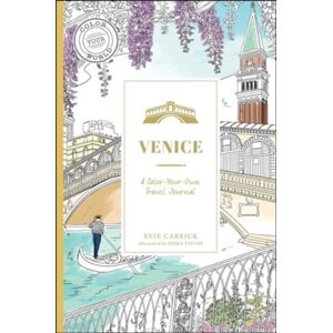 Adams Media Corporation Venice : A Color-Your-Own Travel Journal Adams Media Corporation Venice : A Color-Your-Own Travel Journal