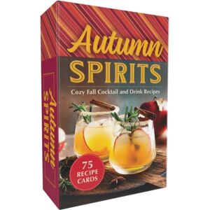 Adams Media Corporation Autumn Spirits : Cozy Fall Cocktail And Drink Recipes Adams Media Corporation Autumn Spirits : Cozy Fall Cocktail And Drink Recipes