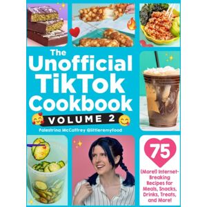 Adams Media Corporation The Unofficial Tiktok Cookbook, Volume 2 : 75 (More!) Internet-Breaking Recipes For Meals, Snacks, Drinks, Treats, And More! Adams Media Corporation The Unofficial Tiktok Cookbook, Volume 2 : 75 (More!) Internet-Breaking Recipes For Meals, Snacks, Drinks, Treats, And More!