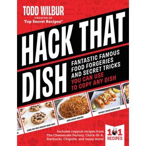 Adams Media Corporation Hack That Dish : Fantastic Famous Food Forgeries And Secret Tricks You Can Use To Copy Any Dish Adams Media Corporation Hack That Dish : Fantastic Famous Food Forgeries And Secret Tricks You Can Use To Copy Any Dish