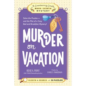 Adams Media Corporation Murder On Vacation: Book 4 : Solve The Puzzles—and The Plot Of A Cozy Bed And Breakfast Mystery! Adams Media Corporation Murder On Vacation: Book 4 : Solve The Puzzles—and The Plot Of A Cozy Bed And Breakfast Mystery!