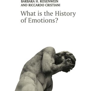 John Wiley and Sons Ltd What Is The History Of Emotions? John Wiley and Sons Ltd What Is The History Of Emotions?