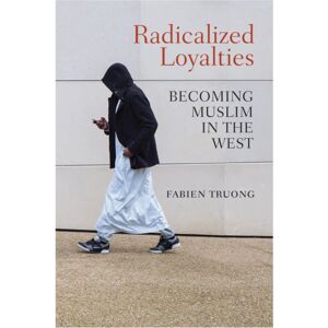 John Wiley and Sons Ltd Radicalized Loyalties : Becoming Muslim In The West John Wiley and Sons Ltd Radicalized Loyalties : Becoming Muslim In The West