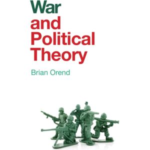 John Wiley and Sons Ltd War And Political Theory John Wiley and Sons Ltd War And Political Theory