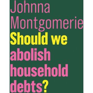 John Wiley and Sons Ltd Should We Abolish Household Debts? John Wiley and Sons Ltd Should We Abolish Household Debts?