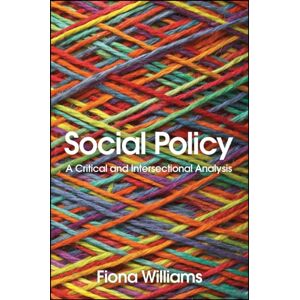 John Wiley and Sons Ltd Social Policy : A Critical And Intersectional Analysis John Wiley and Sons Ltd Social Policy : A Critical And Intersectional Analysis