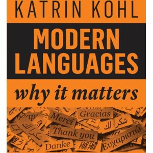 John Wiley and Sons Ltd Modern Languages : Why It Matters John Wiley and Sons Ltd Modern Languages : Why It Matters