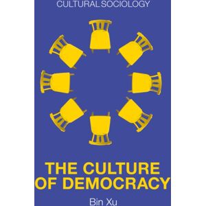John Wiley and Sons Ltd The Culture Of Democracy : A Sociological Approach To Civil Society John Wiley and Sons Ltd The Culture Of Democracy : A Sociological Approach To Civil Society