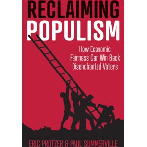 John Wiley and Sons Ltd Reclaiming Populism : How Economic Fairness Can Win Back Disenchanted Voters John Wiley and Sons Ltd Reclaiming Populism : How Economic Fairness Can Win Back Disenchanted Voters
