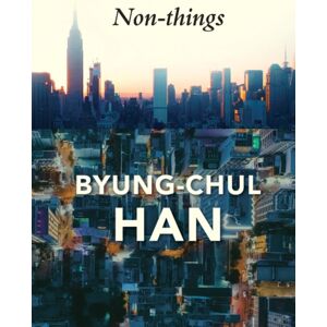 John Wiley and Sons Ltd Non-Things : Upheaval In The Lifeworld John Wiley and Sons Ltd Non-Things : Upheaval In The Lifeworld